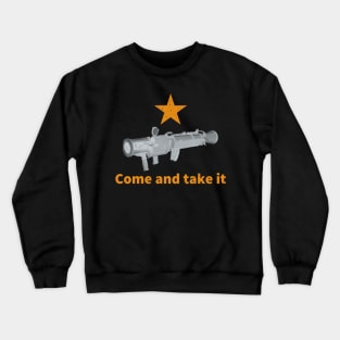 Come and take it - Dark background Crewneck Sweatshirt